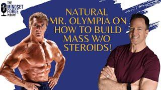 Natural Mr. Olympia John Hansen talks Building Mass w/o Steroids