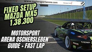 iRacing Fixed Mazda MX5 | Motorsport Arena Oschersleben | 1:38.300 Track Guide + Fast Lap