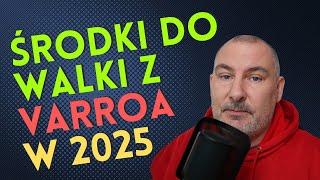 Refundowane środki do walki z Varroa Destructor w 2025. Już nie tylko weterynaryjne?