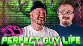 Perfect Guy Life Podcast #89 w/ Sam Hyde & Nick Rochefort