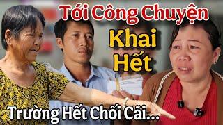 Tới Công Chuyện..vợ Trường khóc nức nở nói hết sự thật...Ai cũng ngở ngàng..