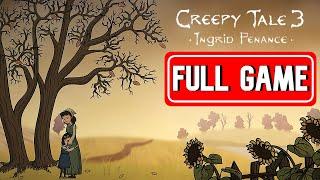 CREEPY TALE 3 INGRID PENANCE FULL GAME walkthrough [ NO COMMENTARY ]