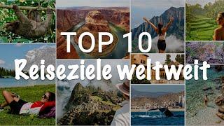 TOP 10 REISZIELE der Welt I Die schönsten Urlaubsziele