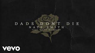 Nate Smith - Dads Don't Die (Official Audio)