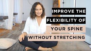 How To Take Care of Your Spine ️ Improve the Flexibility of Your Spine Without Stretching