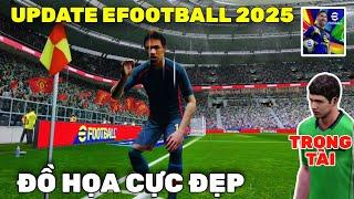 PES EFOOTBALL 2025 UPDATE | PES 2025 CẬP NHỮNG GÌ?, ĐỒ HỌA VÀ GAMEPLAY ĐẲNG CẤP!