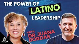 The Power of Latino Leadership with Dr. Juana Bordas