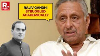 How Could Rajiv Gandhi Become PM? Mani Shankar Aiyar’s Shocker