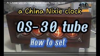 How to set a China 4-bit QS-30 tube Nixie clock (New)