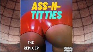 DJ Assault - Ass N Titties (Kala Btz Remix)