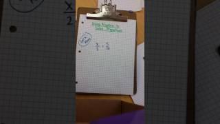 Lesson 6.2 (1) Using Algebra to Solve Proportions