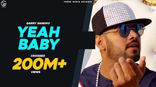 Yeah Baby Refix | GarrySandhu | Ft. Shehnaaz Gill | Full Video Song | Fresh Media Records