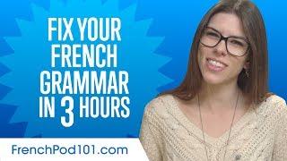 Fix Your French Grammar in 3 Hours