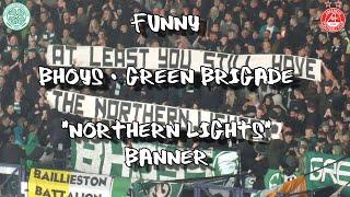 Funny Bhoys / Green Brigade "Northern Lights" Banner - Celtic 6 - Aberdeen 0 - 02/11/24