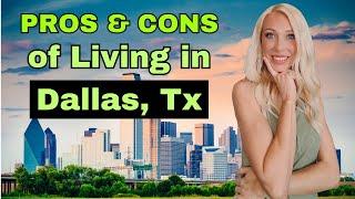 Pros and Cons of Living in Dallas Tx | Moving to Dallas