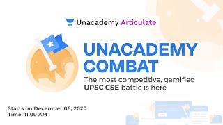 Announcing Unacademy Combat | The Most Competitive & Gamified UPSC CSE Battle