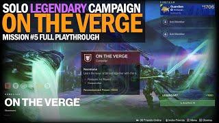 Solo Legendary Lightfall Campaign - Mission #5 "On The Verge" [Destiny 2 Lightfall]