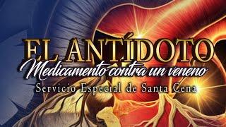 El Antídoto, medicamento contra un veneno - Pr. José González  // Servicio  Dominical  -  02/03/2025