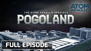 POGOLAND (Full Episode) | The Atom Araullo Specials