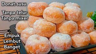 Donat susu tanpa telur tanpa mixer empuk lembut banget