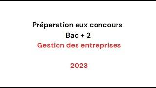 Préparation aux concours bac+2 gestion des entreprises 2023