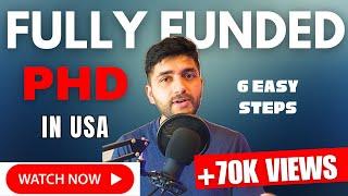 Get Fully FUNDED PhD in USA | 6 EASY Steps | Application Process SIMPLIFIED | Indian Students | V-1