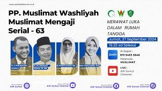 Muslimat Mengaji Serial 63 "MERAWAT LUKA DALAM RUMAH TANGGA"