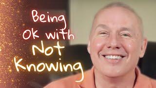 A Course In Miracles Podcast | Being Ok with Not Knowing