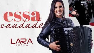 - Lara Amélia -  Essa saudade (Lyric Vídeo)