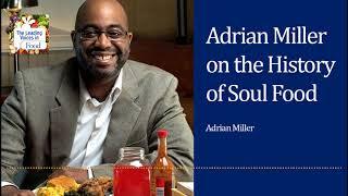 Adrian Miller on the History of Soul Food