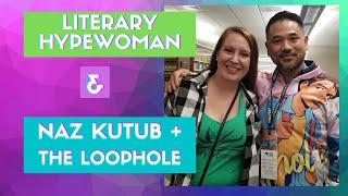 Naz Kutub Talks "The Loophole", Found Family, and Finding Yourself // LiteraryHypewoman