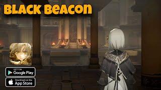  Balck Beacon - Beta test gameplay android iOS 2025