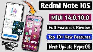 Redmi Note 10S MIUI 14.0.10.0 India,Full Features Review, Top 10+ New Features, Next Update HyperOS