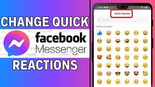 How To Change Quick Reaction Emoji In Messenger 2024 - Full Guide