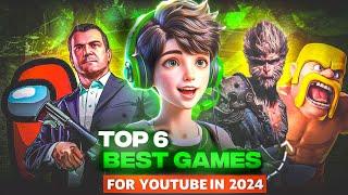  Top 6 Best Games For New Gaming YouTube Channel in 2024 (Don't Miss)