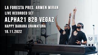 LA FORESTA PRES. ARMEN MIRAN - LIVE RECORDED SET - ALPHA21 B2B VEGAZ