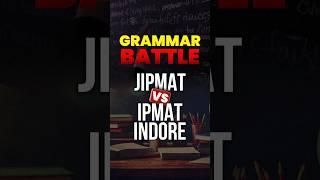 JIPMAT VS IPMAT Indore: Grammar Section #shorts