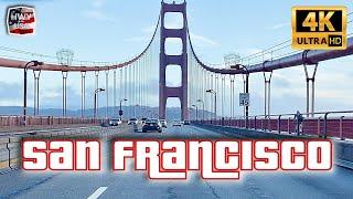 4K | SAN FRANCISCO DRIVING | Golden Gate - Downtown - Bay Bridge