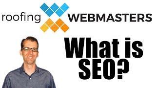 What Is SEO? | Roofing Webmasters