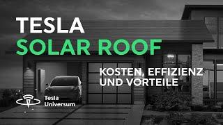 Tesla Solardach - Solar Roof in Deutschland? (Kosten, Effizienz, Materialvorteil im Vergleicht)