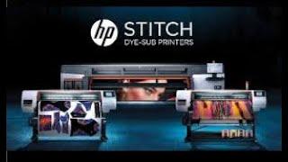 HP STITCH S1000 the World’s Fastest Color Match Dye-Sublimation Printer