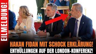 VOR 3 MINUTEN!! Hakan Fidan schockt Europa mit kritischen Botschaften auf der Londoner Konferenz!