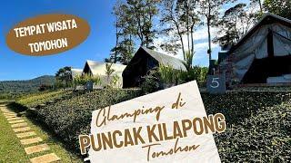 Glamping di Puncak Kilapong Tomohon || Tempat Wisata Manado || Tempat wisata Tomohon || Travel Video