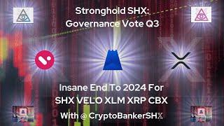 Stronghold SHX Governance Vote Q3 ️ Insane End 2024: SHX VELO XLM XRP CBX  CBX Token Burn Event 