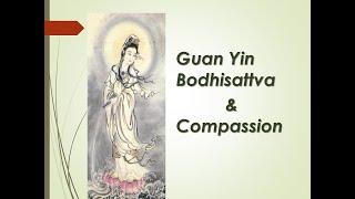 20200517 - Guan Yin Bodhisattva and Compassion by Ven Faxun