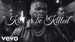 50 CENT - "Kill or be Killed" / TYPE BEAT 2025