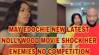 MAY EDOCHIE NEW LATEST NOLLYWOOD MOVIE SHOCK HER ENEMIES NO COMPETITION