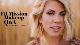 Fit Mission Makeup QnA | Jocelyn McClellan