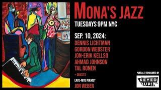 Mona's jazz NYC - 9/10/24 - Lichtman, Gordon Webster, Kellso, Ronen, A. Johnson