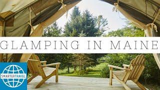 Glamping in Maine | SmarterTravel